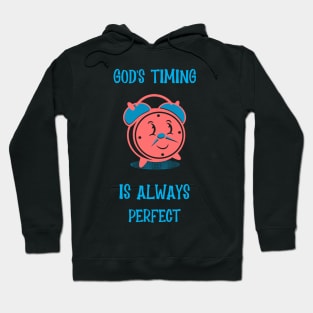 God's Timing Is Always Perfect Hoodie